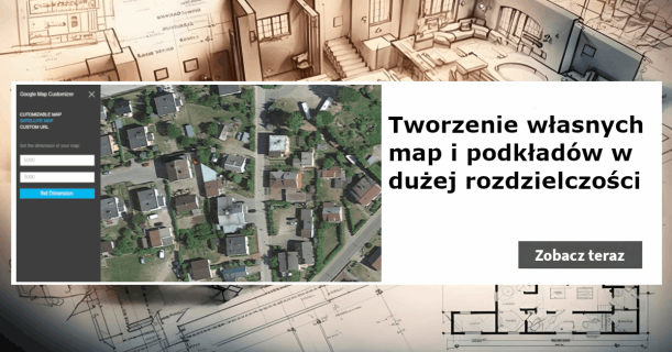 Tworzenie własnych map i podkładów w dużej rozdzielczości